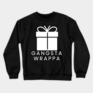 Gangsta Wrappa Funny Christmas Holiday Crewneck Sweatshirt